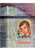 Ikony Z XVI Wieku w Muzeum Historycznym W Sanoku Tom II