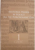 Historia prawa w Polsce na tle porównawczym Część 1