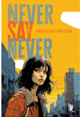 Never say never