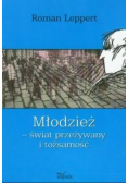 Młodzież świat przeżywany i tożsamość