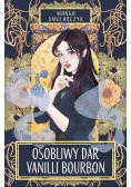 Osobliwy dar Vanilli Bourbon