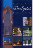 Białystok Romantyczne miasto Zamenhofa