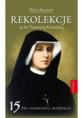 Rekolekcje ze św. Faustyną Kowalską