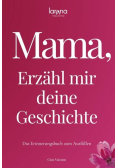 Mama erzahl mir deine Geschichte