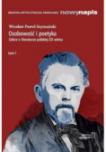 Osobowość i poetyka Szkice o literaturze polskiej XX wieku Tom 1