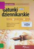 Gatunki dziennikarskie Teoria praktyka język