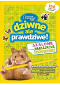 National Geographic Kids. Dziwne, ale prawdziwe!