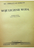 Moje leczenie wodą 1939 r.