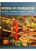 Praktyczny poradnik Woda w ogrodzie