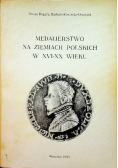 Medalierstwo na ziemiach polskich w XVI-XX wieku