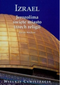 Izrael Jerozolima święte miasto trzech religii