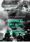 Wehrmacht w walce miejskiej 1939 - 1942
