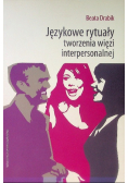 Językowe rytuały tworzenia więzi interpersonalnej