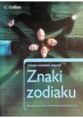 Co chcesz wiedzieć więcej? Znaki zodiaku
