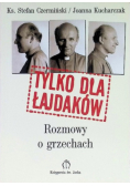 Tylko dla łajdaków rozmowy o grzechach