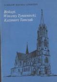 Z dziejów kościoła Łódzkiego Biskupi: Wincenty Tymieniecki, Kazimierz Tomczak