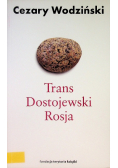 Trans, Dostojewski, Rosja