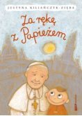 Za rękę z Papieżem