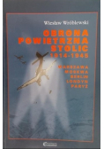 Obrona powietrzna stolic 1914- 1945