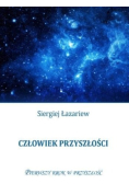 Człowiek przyszłości Pierwszy krok w przyszłość