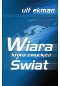 Wiara, która zwycięża świat
