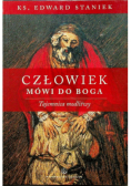 Człowiek mówi do Boga. Tajemnica modlitwy