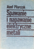 Spawanie i napawanie elektryczne metali