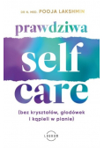 Prawdziwa self-care (bez kryształów, głodówek i kąpieli w pianie)