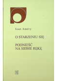 O starzeniu się Podnieść na siebie rękę