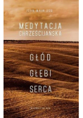 Medytacja chrześcijańska głód głębi serca