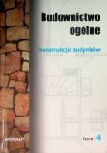 Budownictwo ogólne Tom 4 Konstrukcje budynków