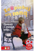 Zaopiekuj się mną. Opowieść o zimowym kotku