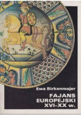 Fajans europejski XVI  XX w