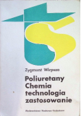 Poliuretany Chemia technologia zastosowanie
