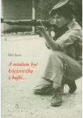 A miałam być księżniczką z bajki