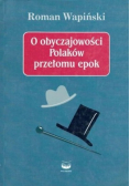 O obyczajowości Polaków przełomu epok