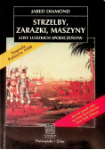 Strzelby zarazki maszyny Losy ludzkich społeczeństw