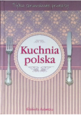 Kuchnia Polska Tylko sprawdzone Przepisy