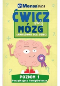 Mensa Kids Ćwicz swój mózg Łamigłówki dla dzieci Poziom 1 Początkujący łamigłówkarze