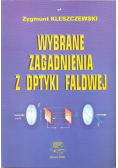 Wybrane zagadnienia z optyki falowej Kleszczewski