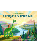 Dobry dinozaur Z przyjacielem przez świat