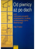 Od piwnicy aż po dach