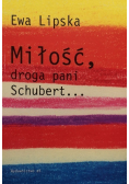 Miłość droga pani Schubert