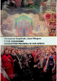 Życie codzienne magnaterii polskiej w XVII wieku