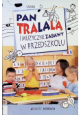 Pan Tralala i muzyczne zabawy w przedszkolu