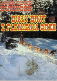 Biały brat z plemienia Cree