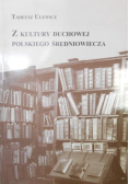Z kultury duchowej polskiego średniowiecza
