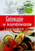 Gotowanie w kombiwarze i na parze