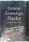Dzieje Górnego Śląska w latach 1816 - 1947