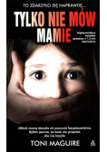 Tylko nie mów mamie
